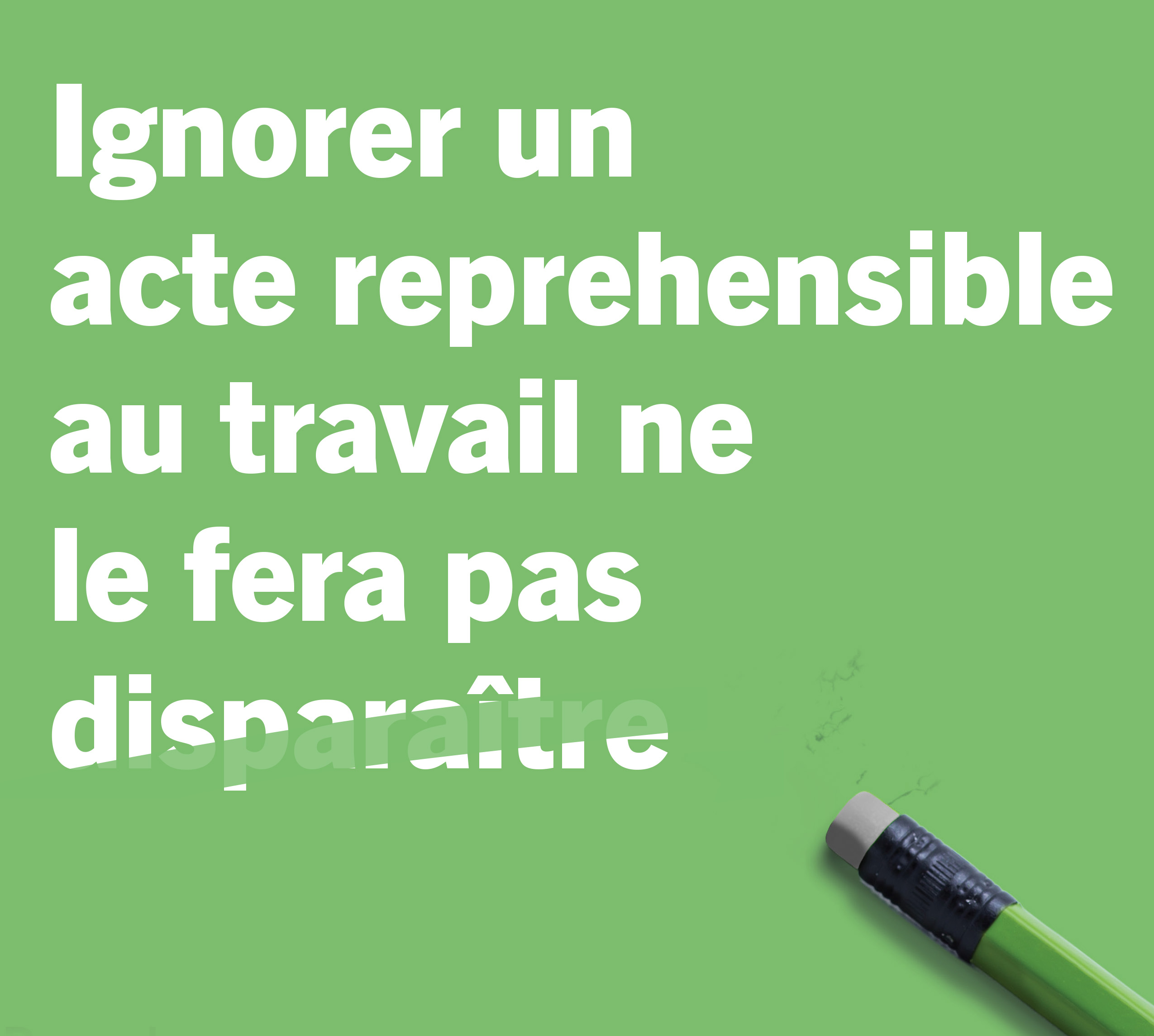 Ignorer ne le fera pas disparaître